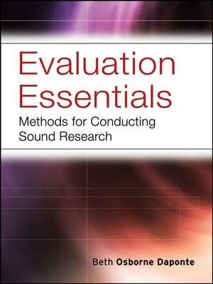 Evaluation Essentials – Methods for Conducting Sound Research de BO Daponte