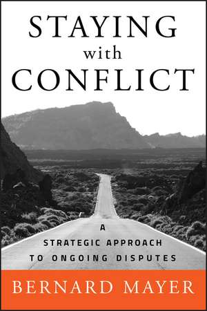 Staying with Conflict de Bernard S Mayer