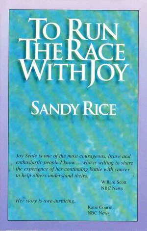 To Run the Race with Joy de Sandy Rice