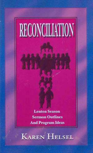 Reconciliationsermon Outlines de Karen Helsel