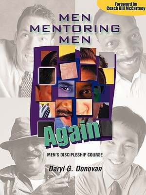 Men Mentoring Men Again de Daryl G. Donovan