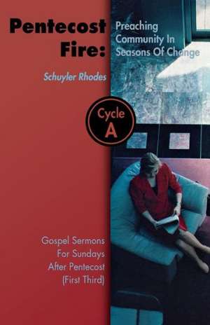 Pentecost Fire: Cycle a de Schuyler Rhodes