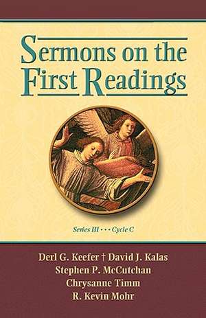 Sermons on the First Readings, Series III, Cycle C de Publishing Compa Css Publishing Company