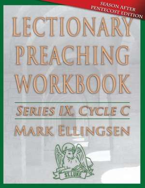 Lectionary Preaching Workbook: Cycle C de Mark Ellingsen