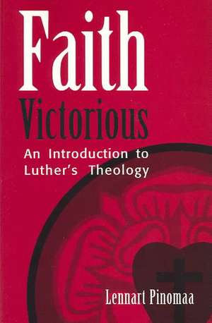 Faith Victorious de Lennart Pinomaa