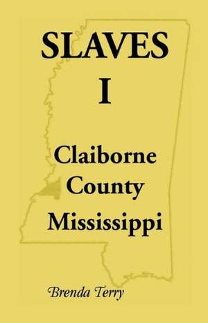 Slaves I - Claiborne County, Mississippi de Brenda Terry