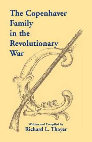 The Copenhaver Family in the Revolutionary War de Richard L. Thayer