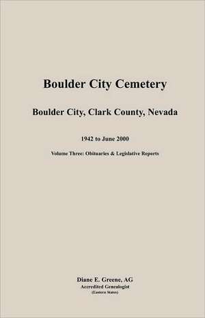 Boulder City, Cemetery, Volume 3 de Diane E. Greene