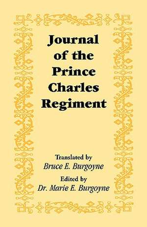 Journal of the Prince Charles Regiment de Marie E. Burgoyne