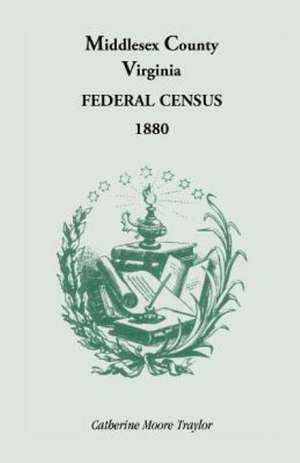 Federal Census 1880 Middlesex County, Virginia de Catherine Moore Traylor