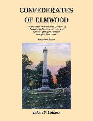 Confederates of Elmwood de John W. Cothern