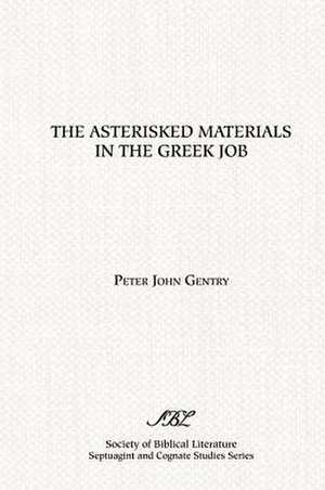 The Asterisked Materials in the Greek Job de Peter John Gentry