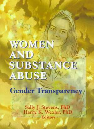 Women and Substance Abuse: Gender Transparency de Harry K. Wexler