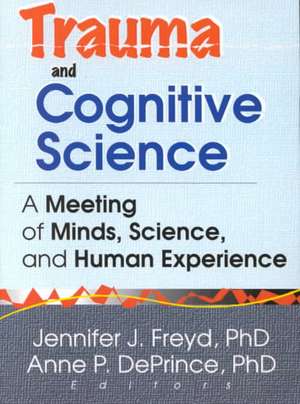 Trauma and Cognitive Science de Anne P. Deprince