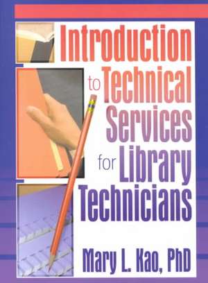 Introduction to Technical Services for Library Technicians de Ruth C Carter