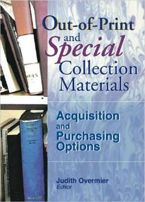 Out-of-Print and Special Collection Materials: Acquisition and Purchasing Options de Linda S. Katz