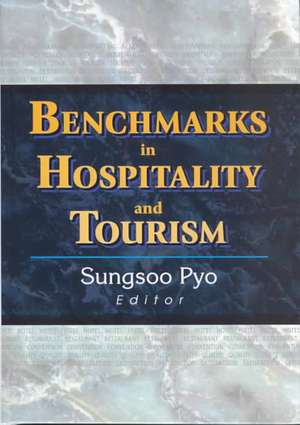 Benchmarks in Hospitality and Tourism de Sungsoo Pyo