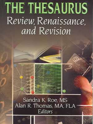 The Thesaurus: Review, Renaissance, and Revision de Sandra K. Roe