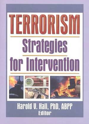 Terrorism: Strategies for Intervention de Harold Hall V