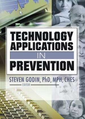 Technology Applications in Prevention de Steven Godin