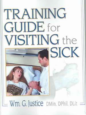 Training Guide for Visiting the Sick: More Than a Social Call de Richard L. Dayringer