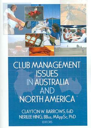 Club Management Issues in Australia and North America de Clayton W. Barrows