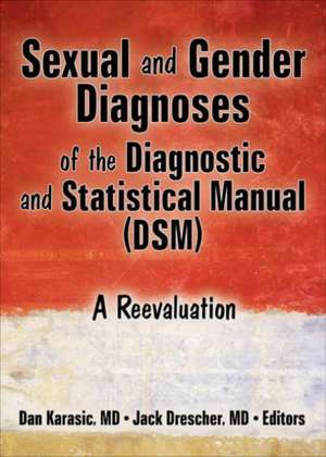 Sexual and Gender Diagnoses of the Diagnostic and Statistical Manual (DSM): A Reevaluation de Dan Karasic