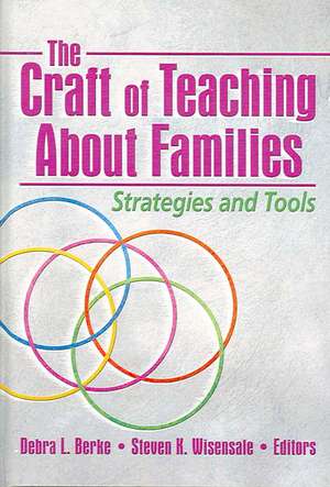 The Craft of Teaching About Families: Strategies and Tools de Deborah L. Berke