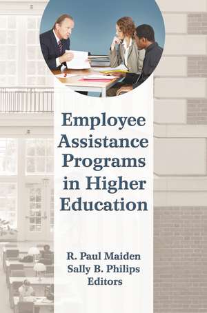 Employee Assistance Programs in Higher Education de R Paul Maiden