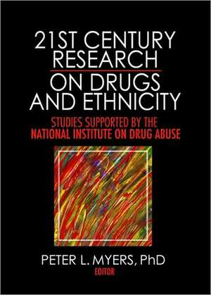 21st Century Research on Drugs and Ethnicity: Studies Supported by the National Institute on Drug Abuse de Peter L. Myers