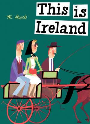 This Is Ireland: Understanding Art de Miroslav Sasek