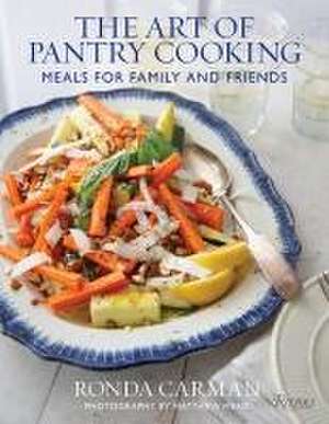 The Art of Pantry Cooking de Ronda Carman