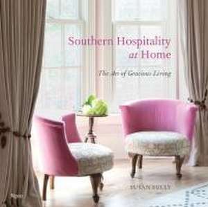 Southern Hospitality at Home de Susan Sully