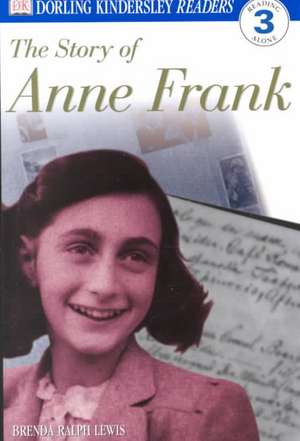 The Story of Anne Frank de Brenda Ralph Lewis