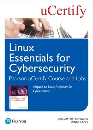 Rothwell, W: Linux Essentials for Cybersecurity Pearson uCer de uCertify