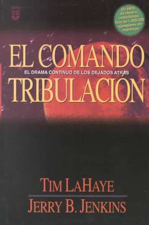 Comando Tribulacin, El: Left Behind Series #2 de Tim LaHaye