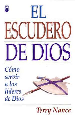 Escudero de Dios #1, El: God's Armorbearer de Terry Nance