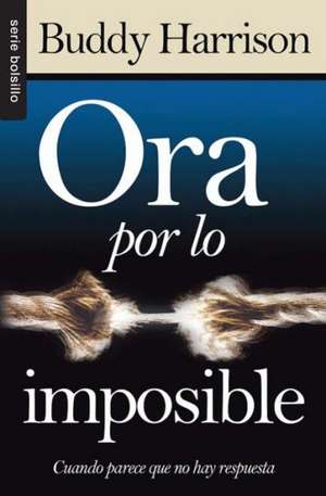 Ora Por La Imposible "Serie Bolsillo" de B. Harrison