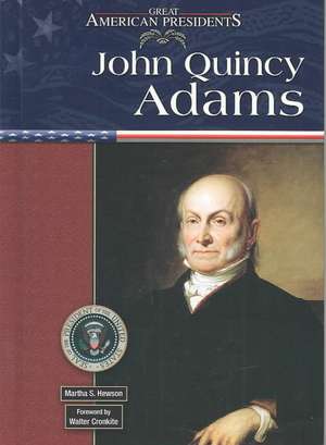 John Quincy Adams de Martha S. Hewson