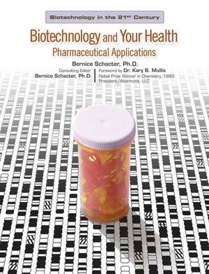 Biotechnology and Your Health de Bernice Z. Schacter