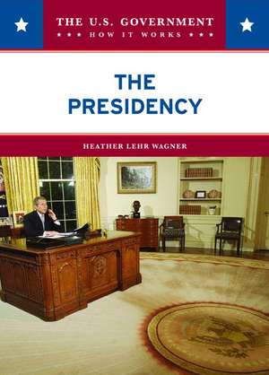 The Presidency de Heather Lehr Wagner