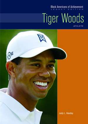 Tiger Woods: Athlete de Judy L. Hasday