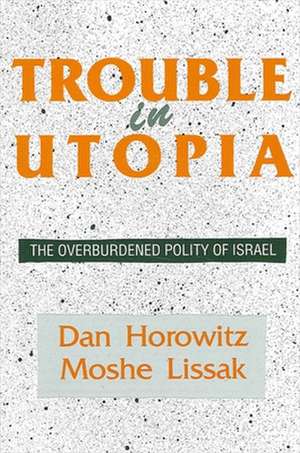 Trouble in Utopia de Moshe Lissak