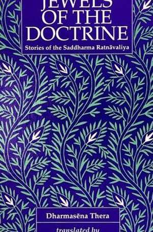 Jewels of the Doctrine: Stories of the Saddharma Ratnavaliya de Thera Dharmasena