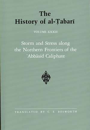 Storm and Stress Along the Northern Frontiers of the 'Abbasid Caliphate