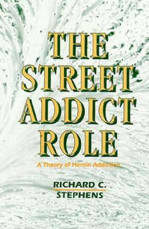 The Street Addict Role de Richard C. Stephens