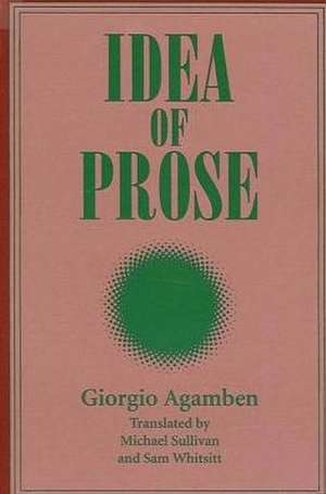 Idea of Prose de Giorgio Agamben