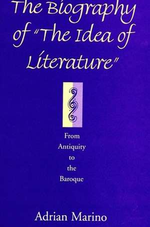 The Biography of "The Idea of Literature"