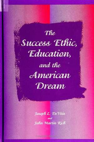 The Success Ethic, Education, and the American Dream