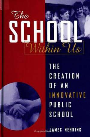 The School Within Us de James Nehring